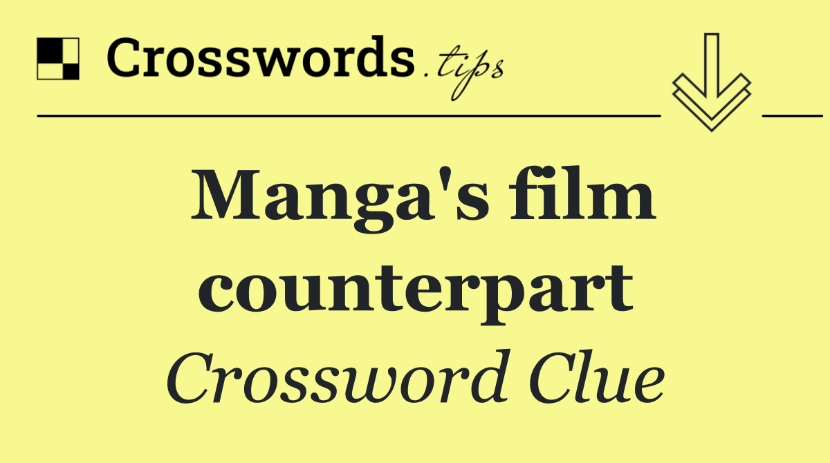 Manga's film counterpart