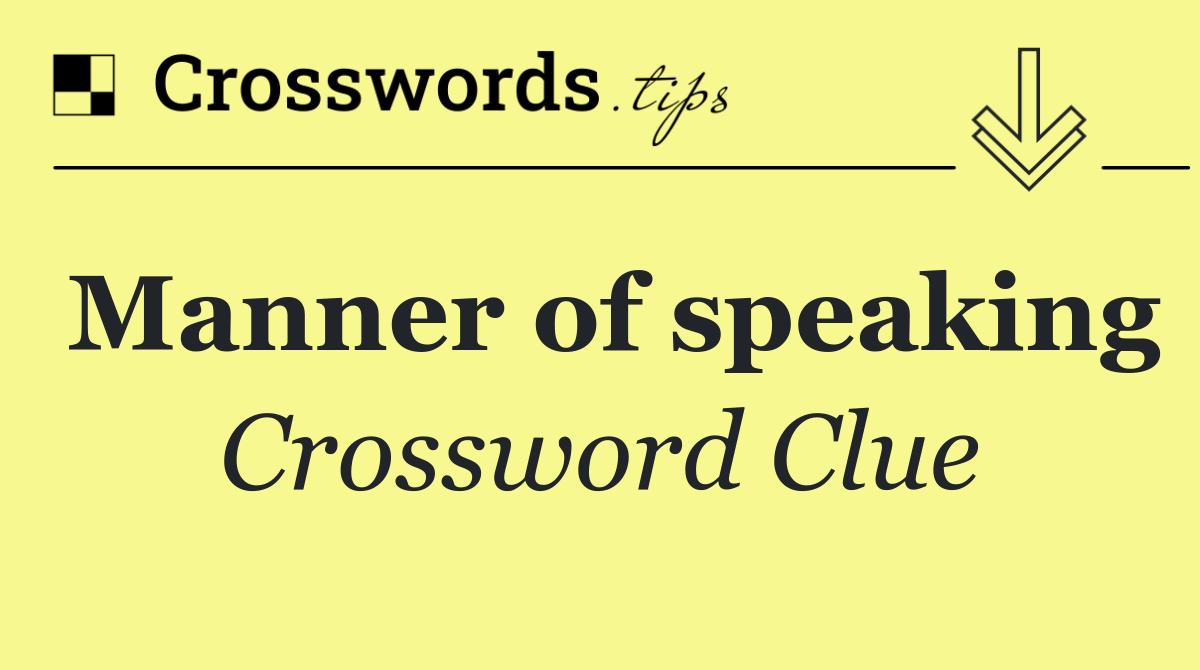Manner of speaking
