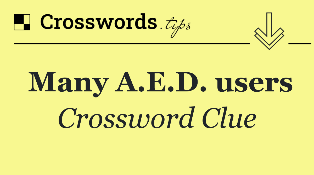 Many A.E.D. users