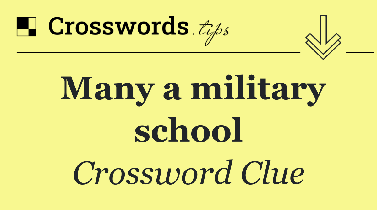 Many a military school