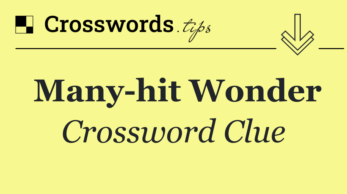 Many hit Wonder