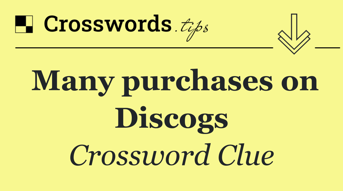 Many purchases on Discogs