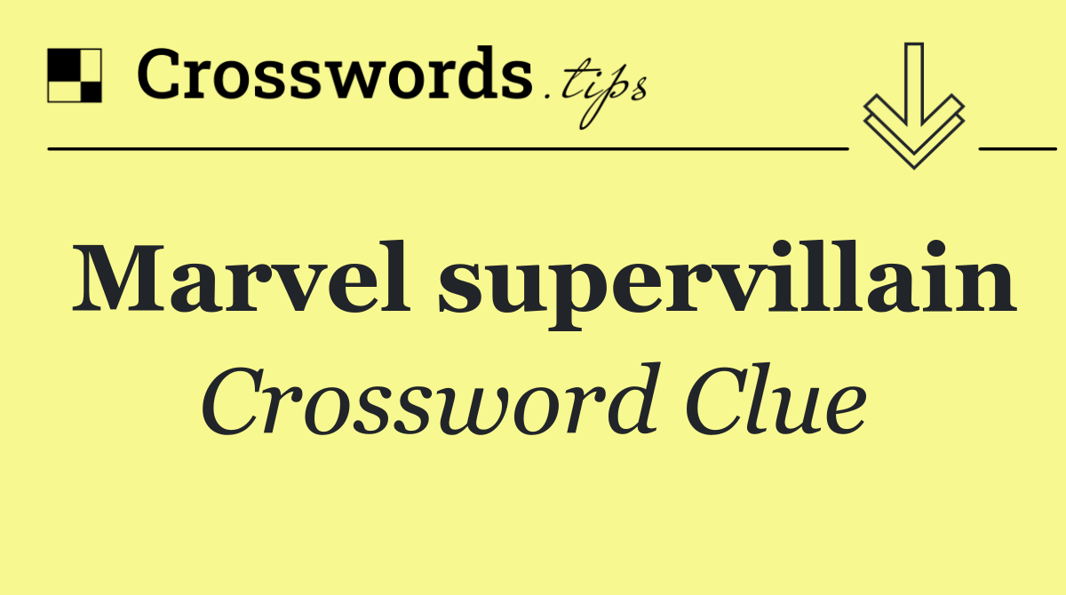 Marvel supervillain