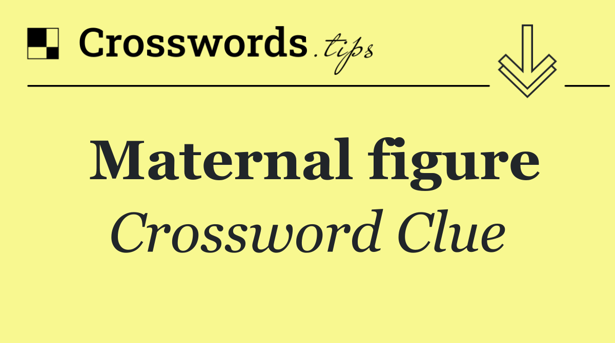 Maternal figure