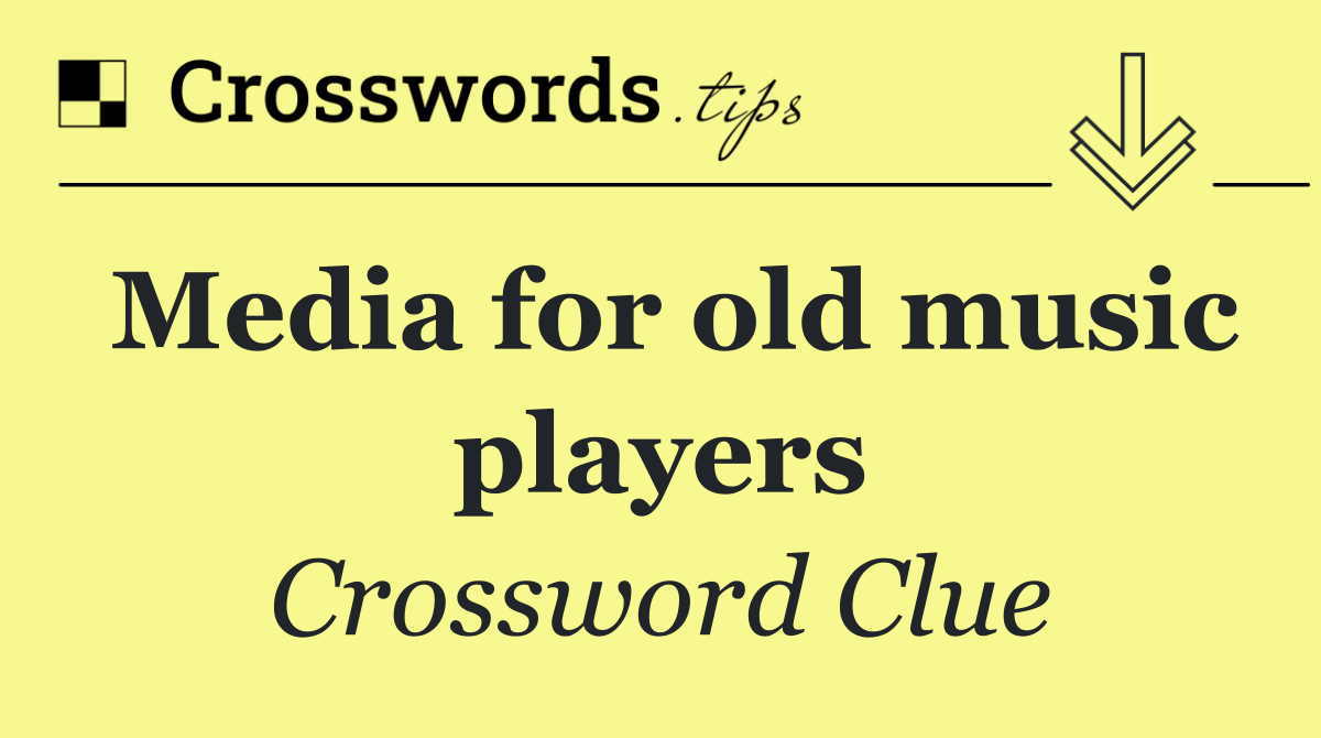 Media for old music players