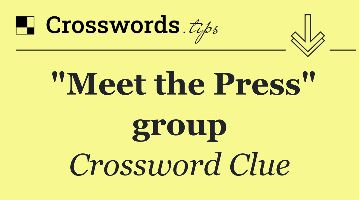 "Meet the Press" group