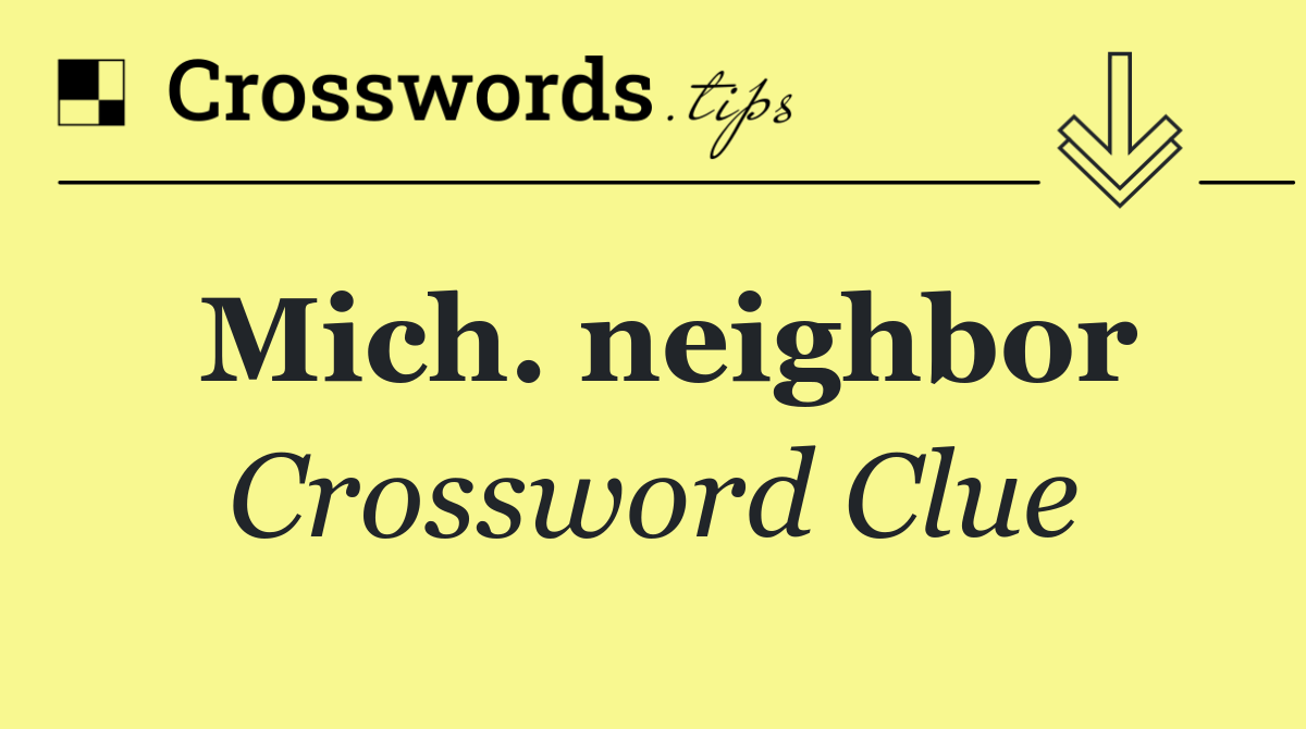 Mich. neighbor