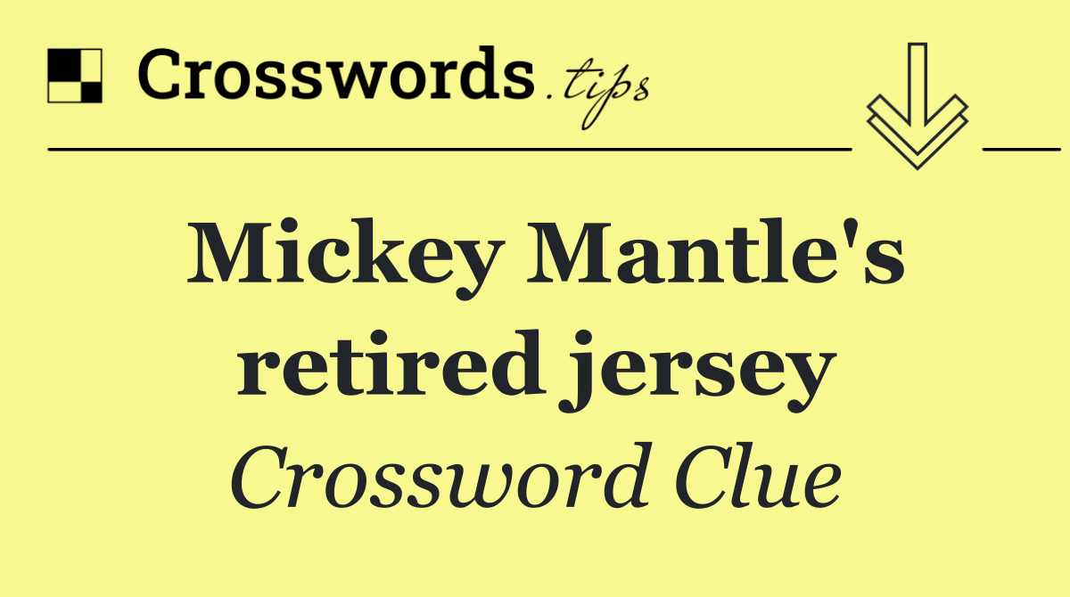 Mickey Mantle's retired jersey