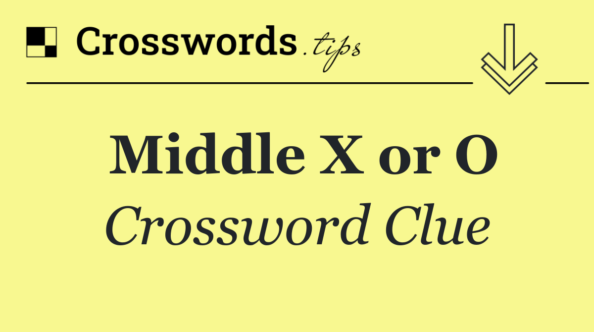 Middle X or O