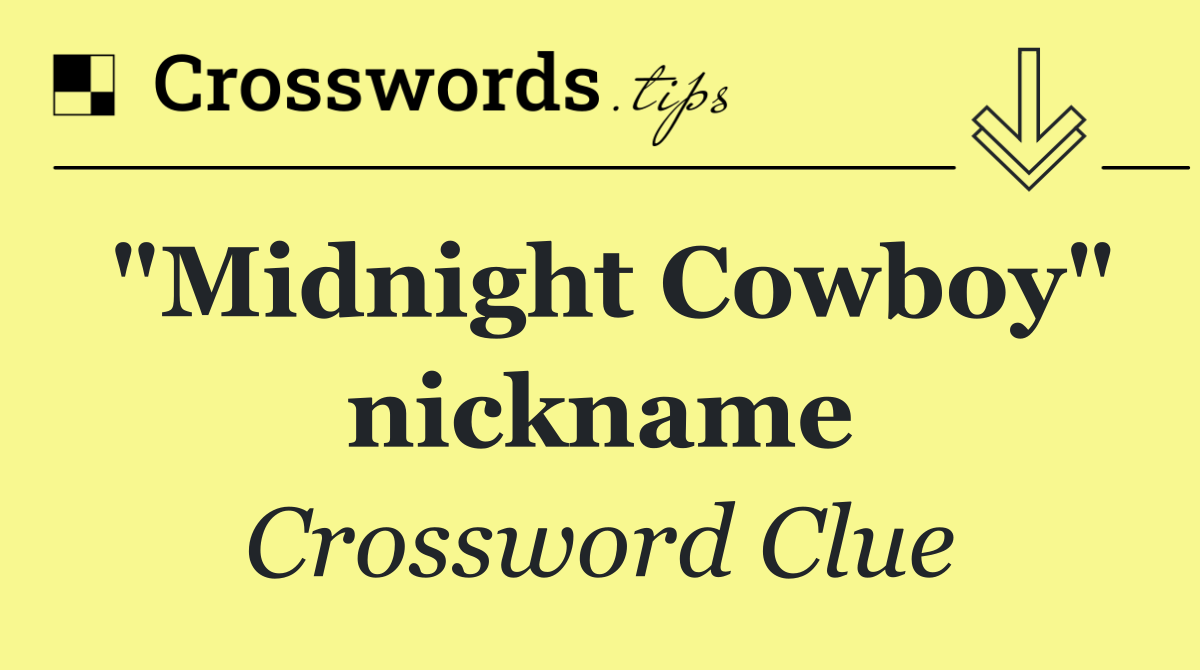 "Midnight Cowboy" nickname