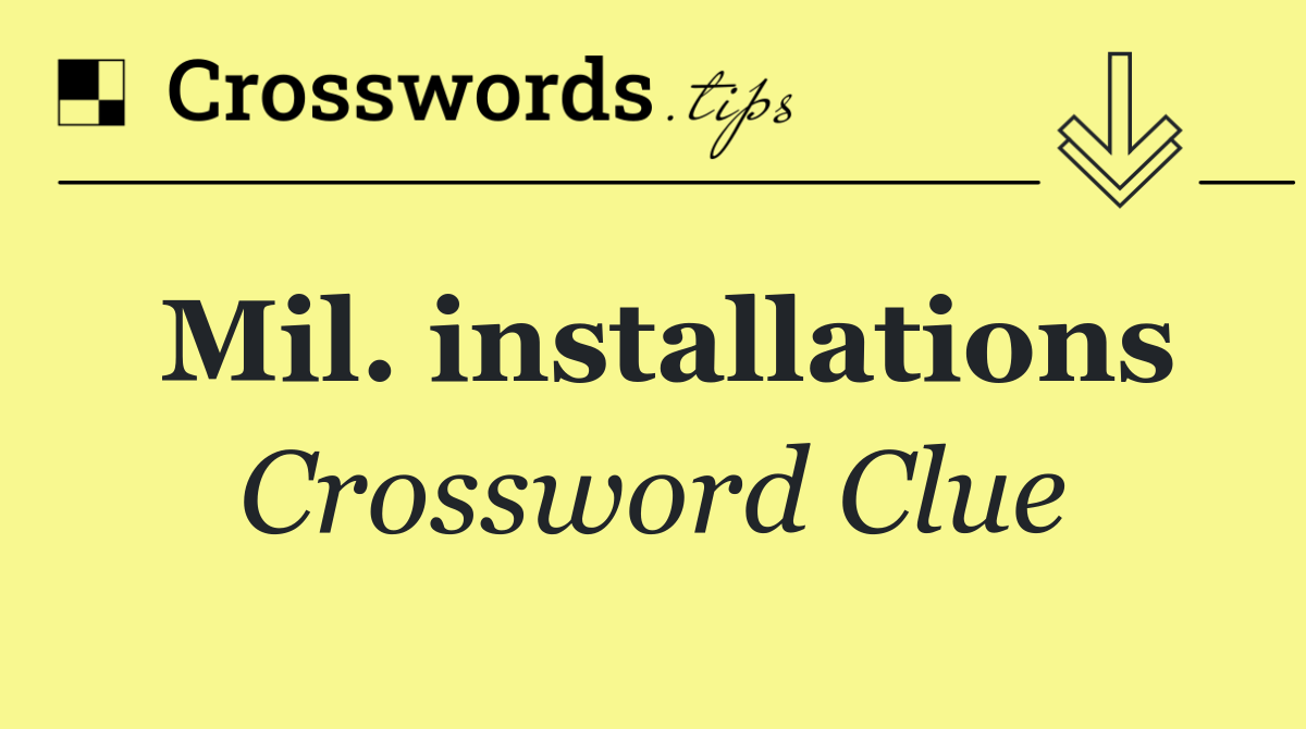 Mil. installations