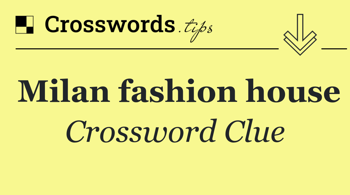 Milan fashion house