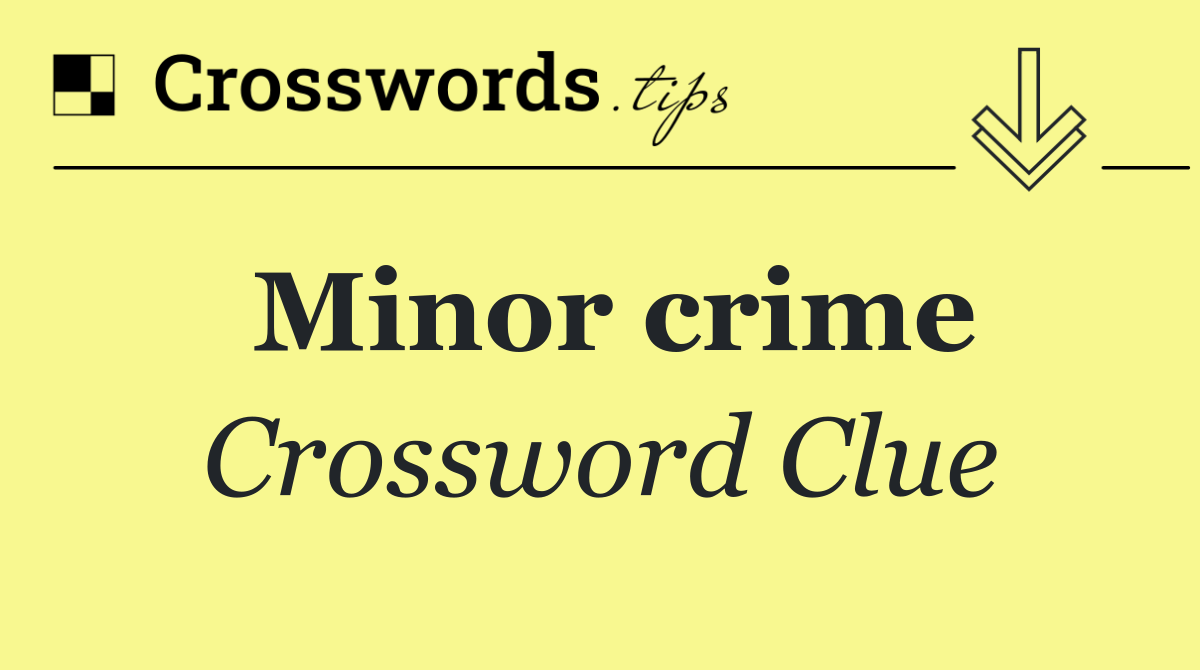 Minor crime