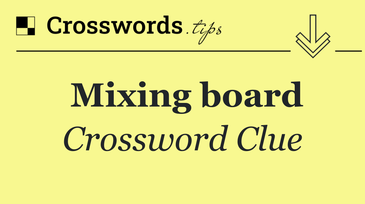 Mixing board