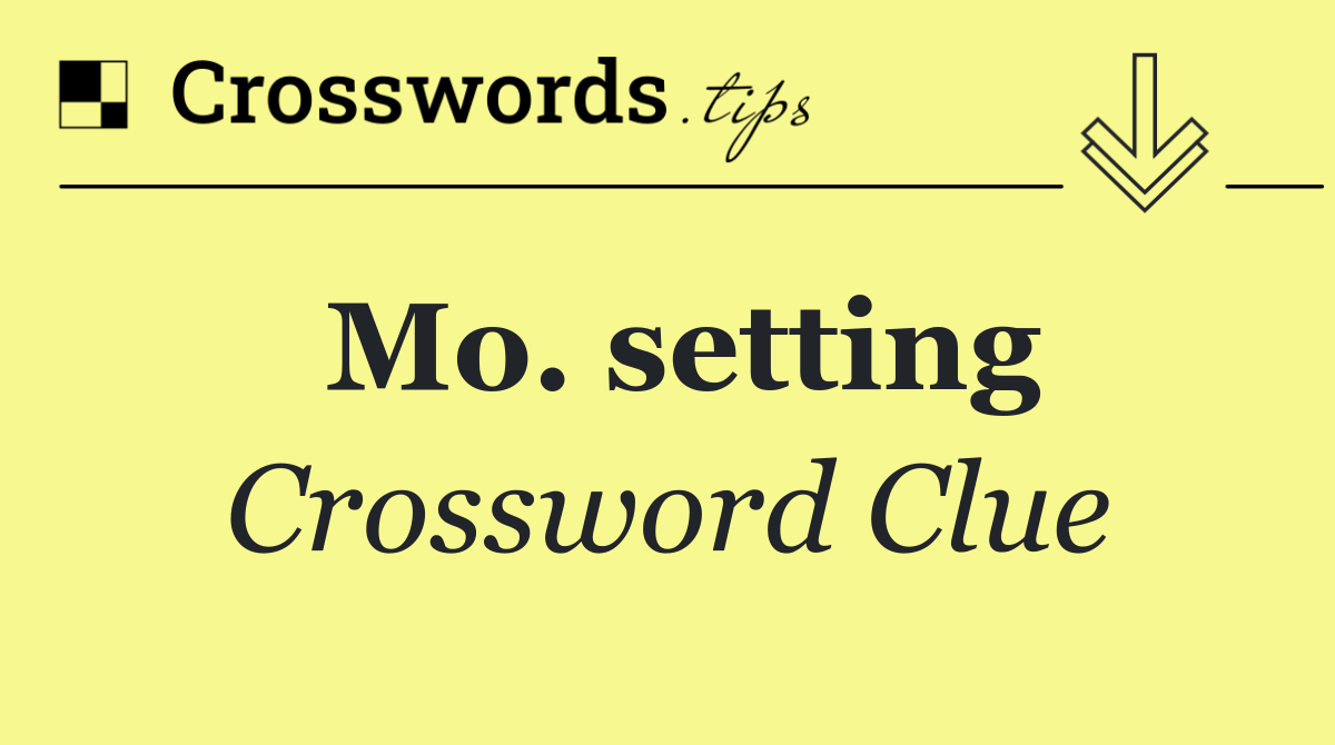 Mo. setting