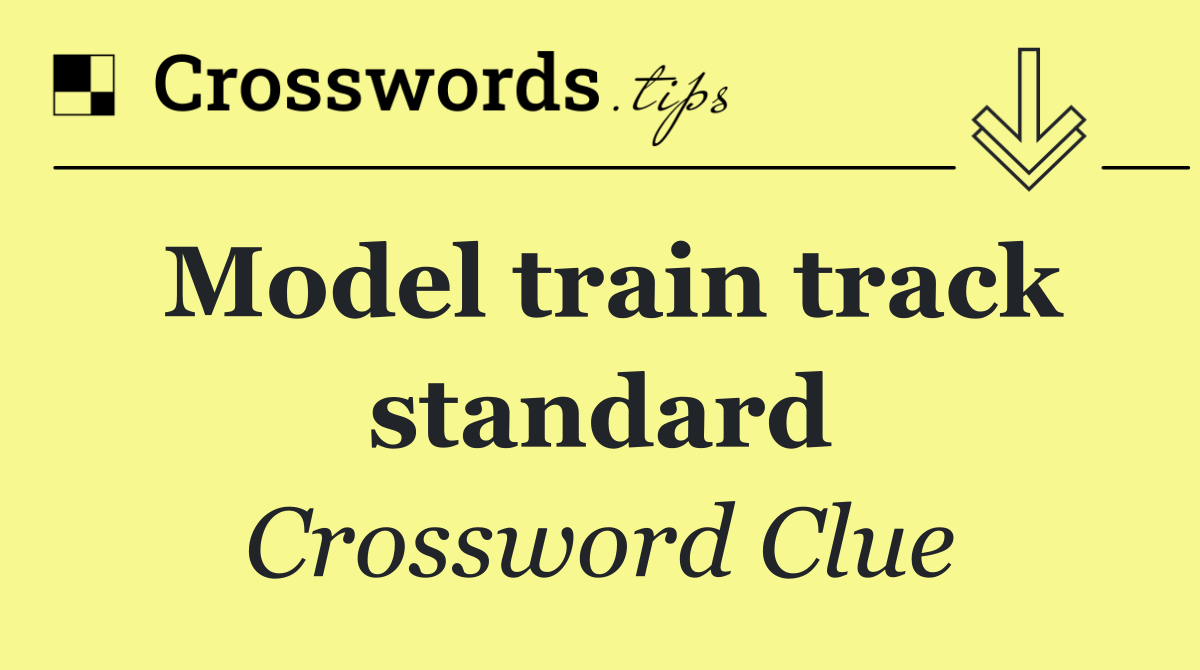 Model train track standard