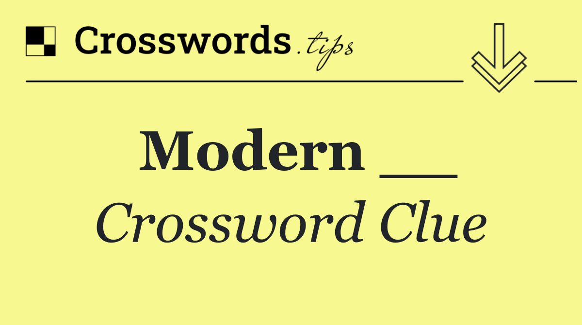 Modern __