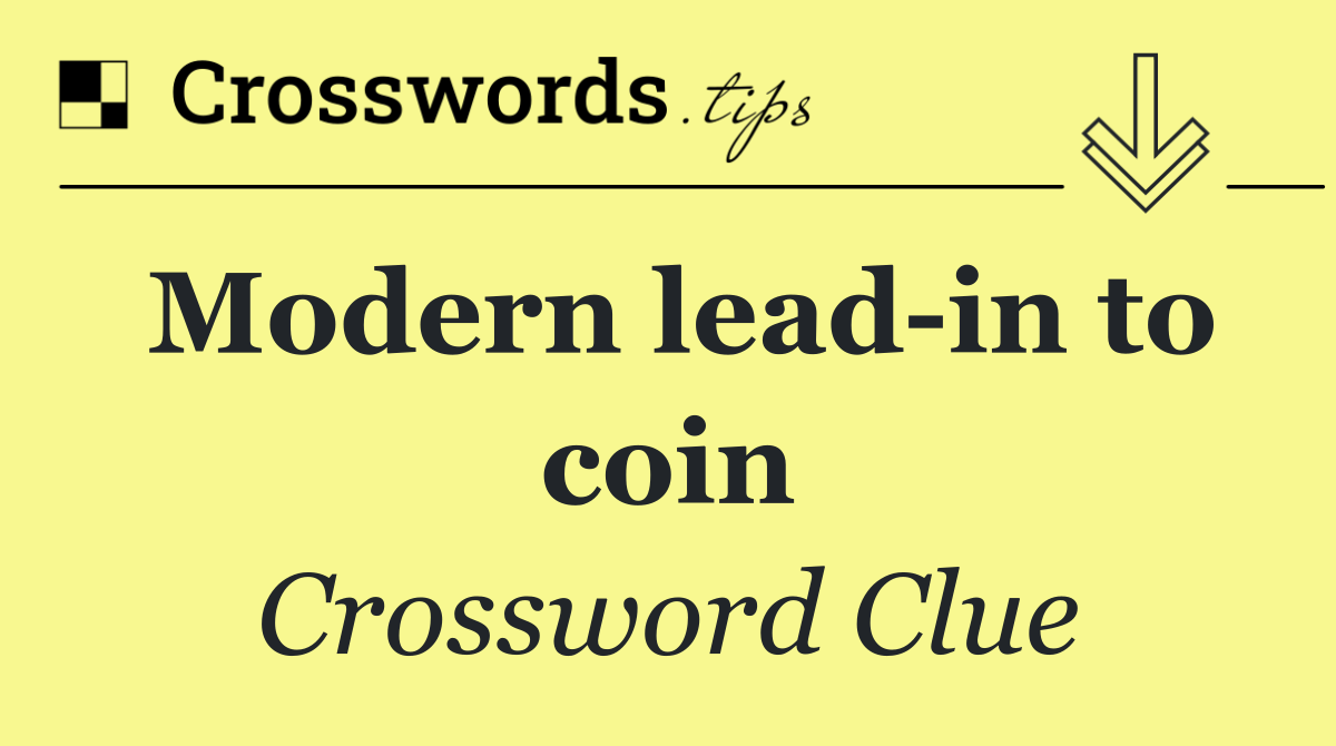 Modern lead in to coin