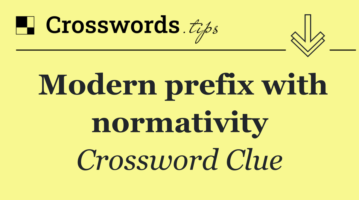 Modern prefix with normativity