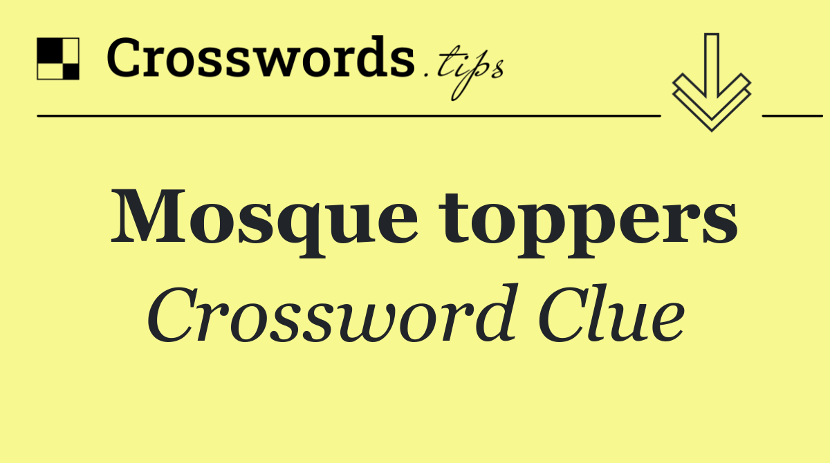Mosque toppers
