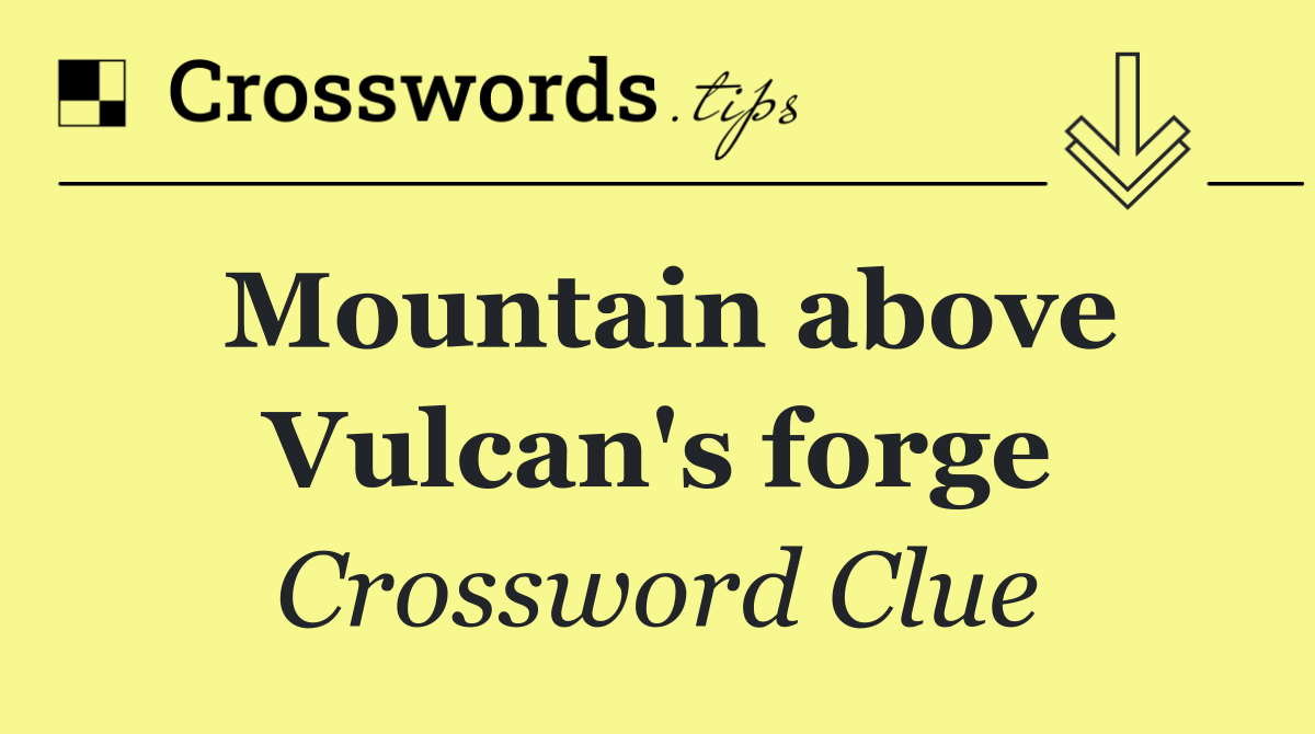 Mountain above Vulcan's forge