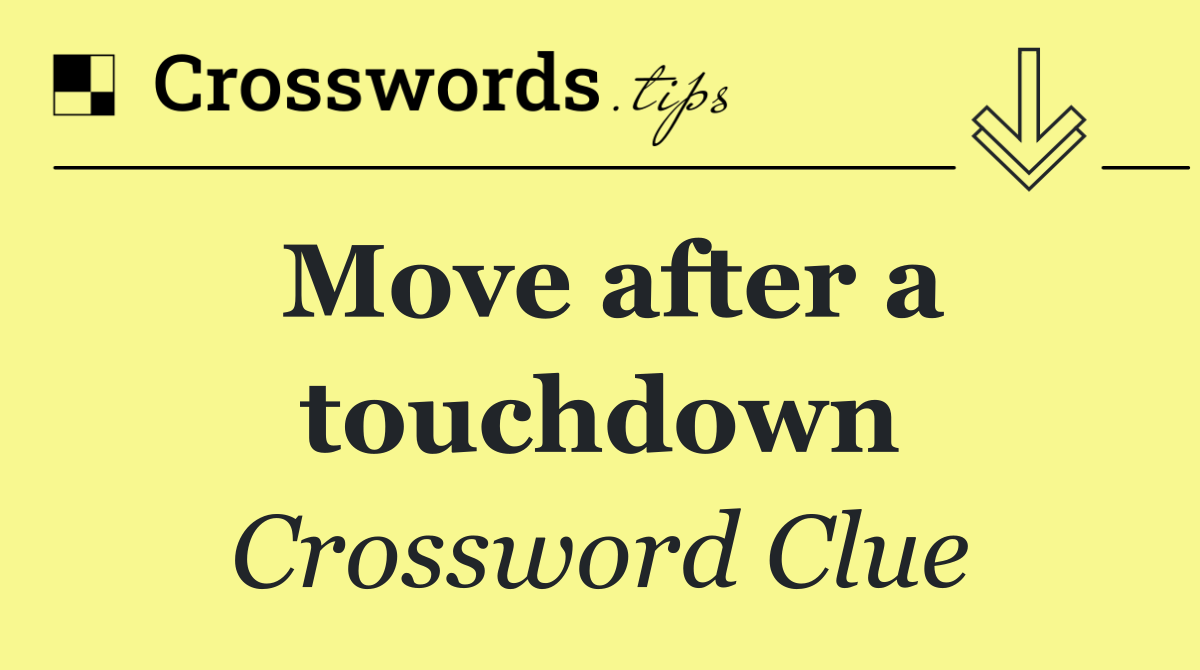 Move after a touchdown