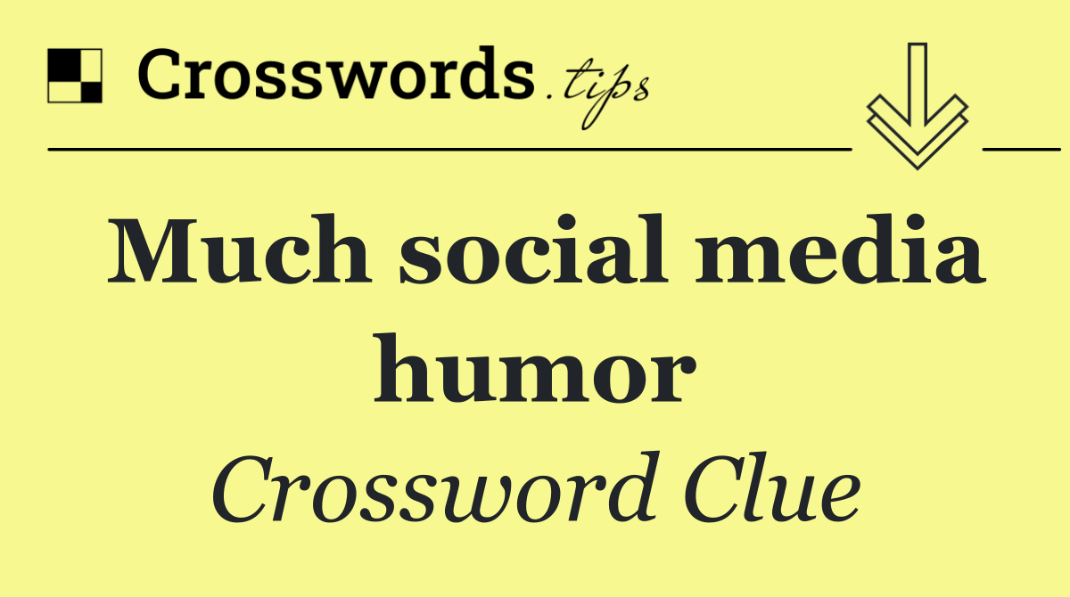 Much social media humor