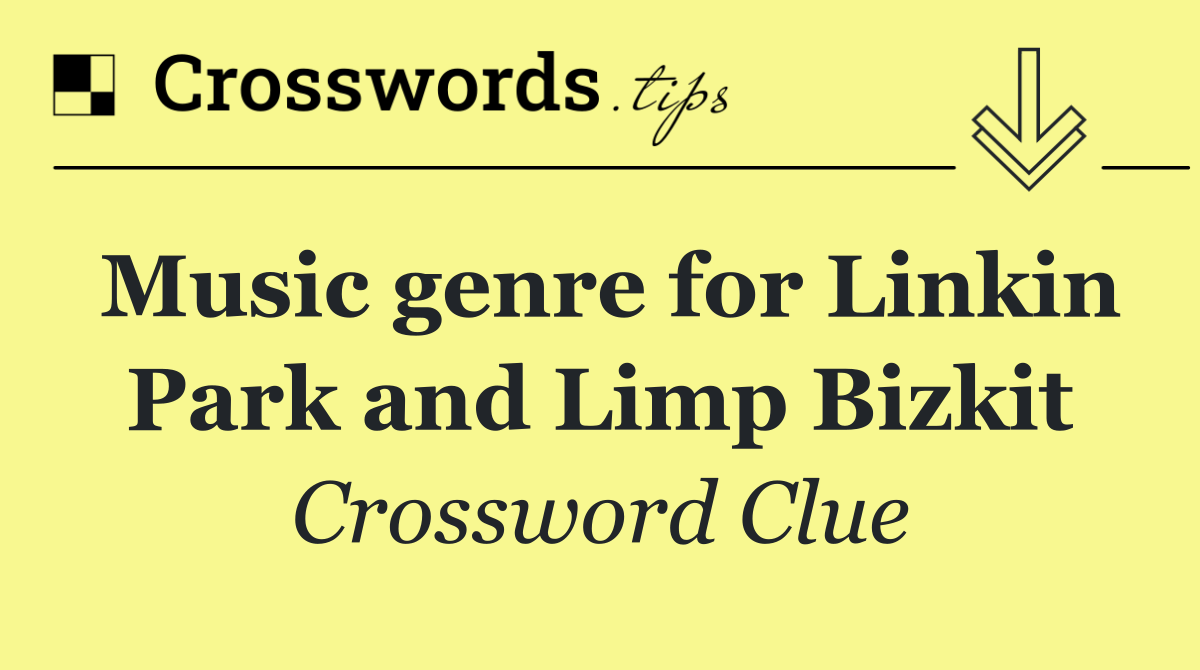 Music genre for Linkin Park and Limp Bizkit