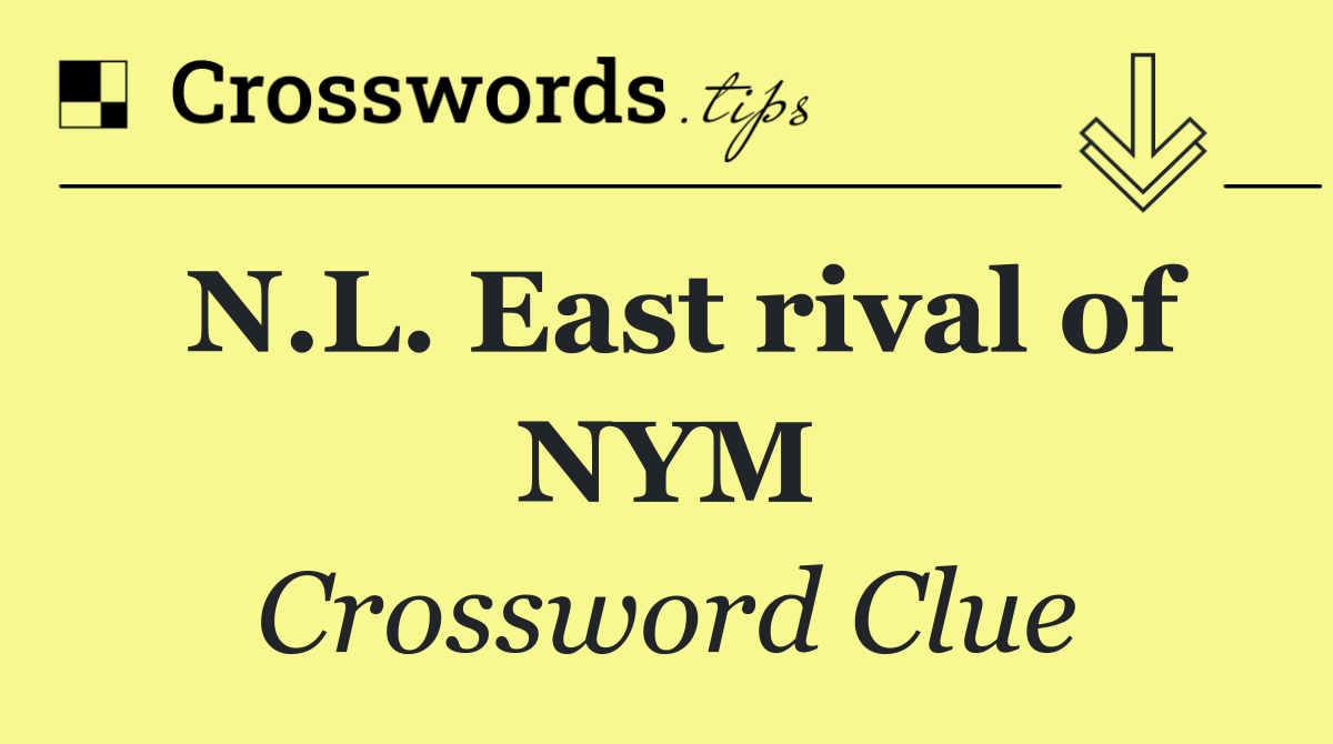 N.L. East rival of NYM