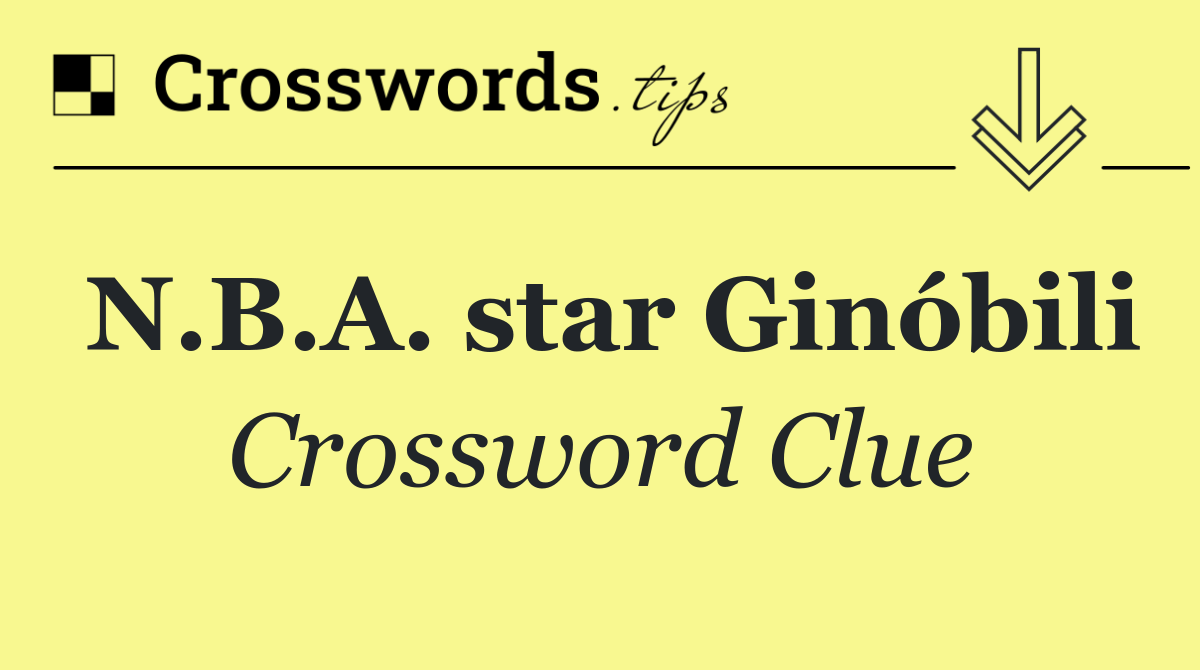 N.B.A. star Ginóbili
