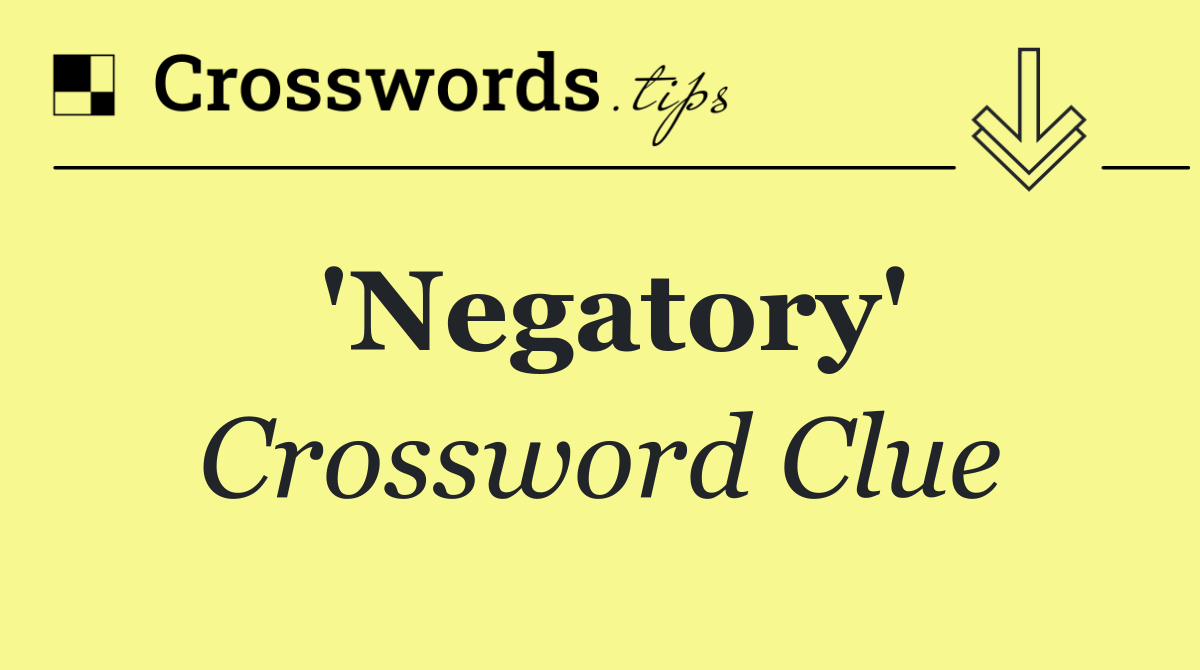 'Negatory'
