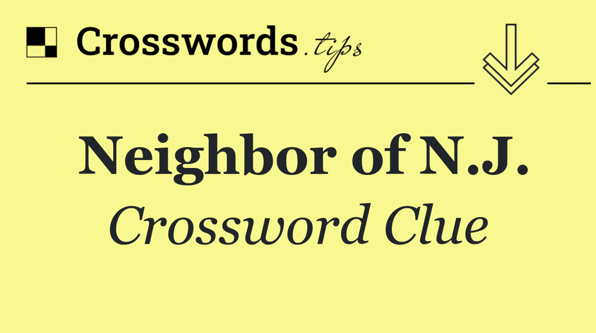 Neighbor of N.J.