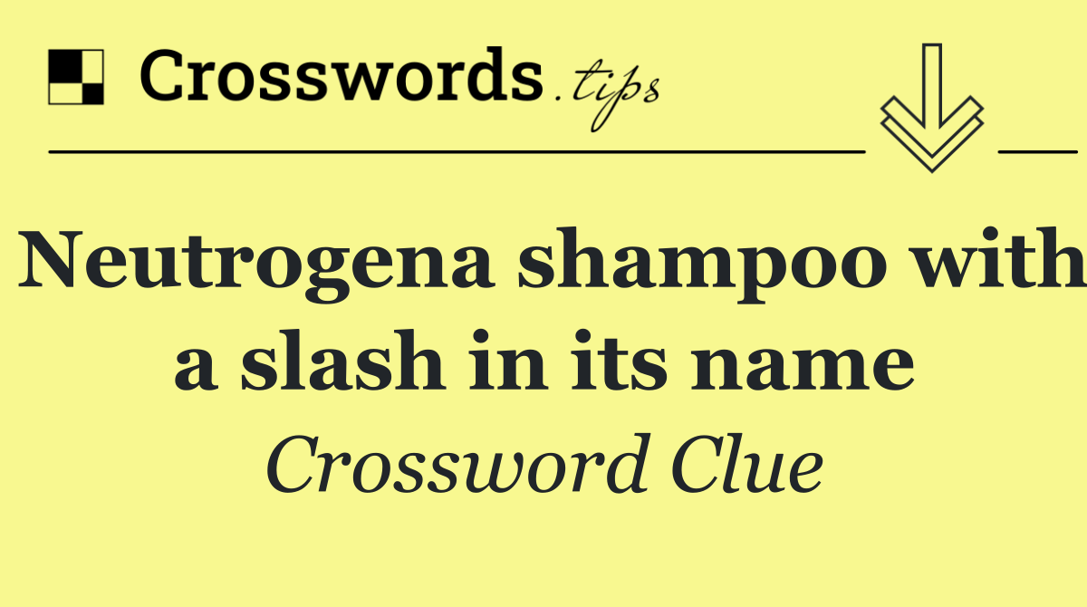 Neutrogena shampoo with a slash in its name