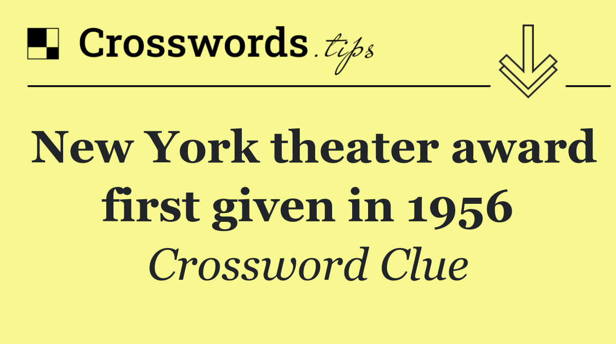 New York theater award first given in 1956