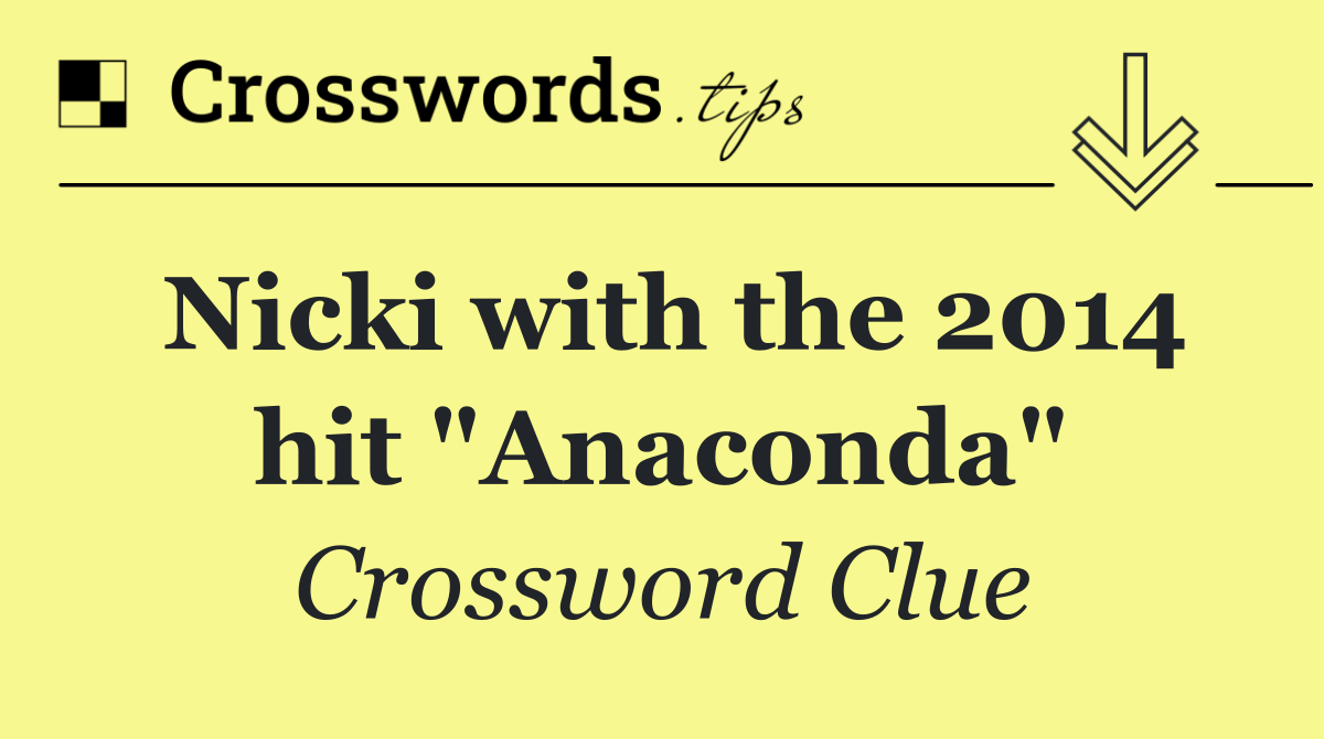 Nicki with the 2014 hit "Anaconda"