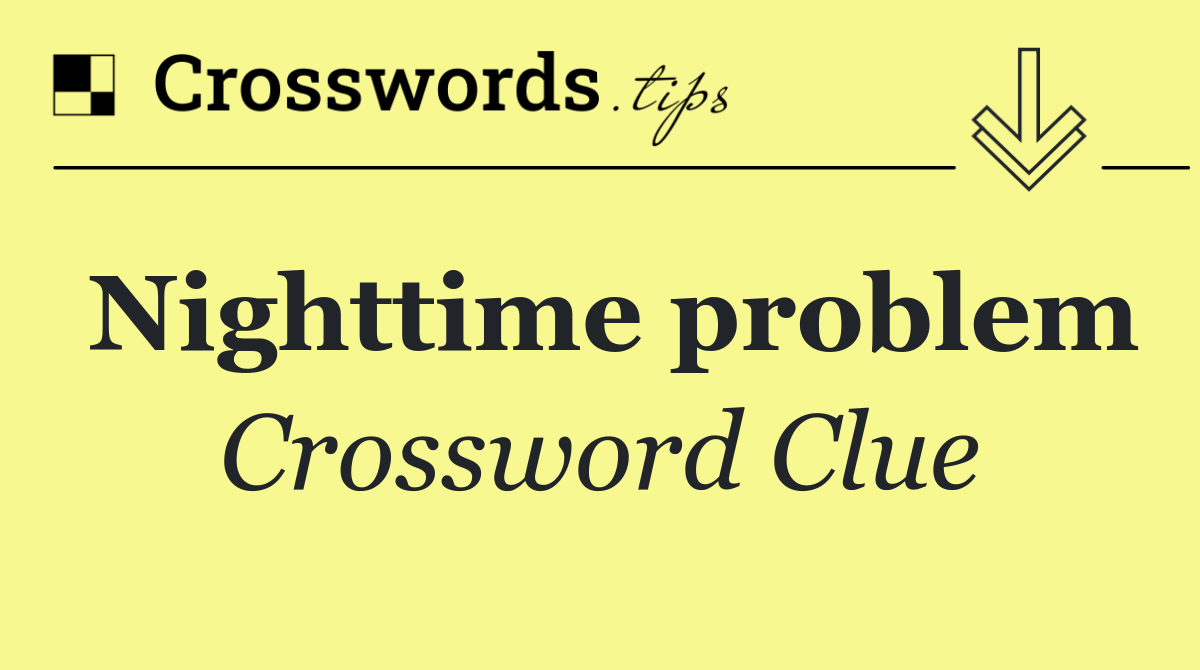 Nighttime problem