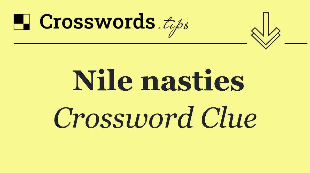 Nile nasties