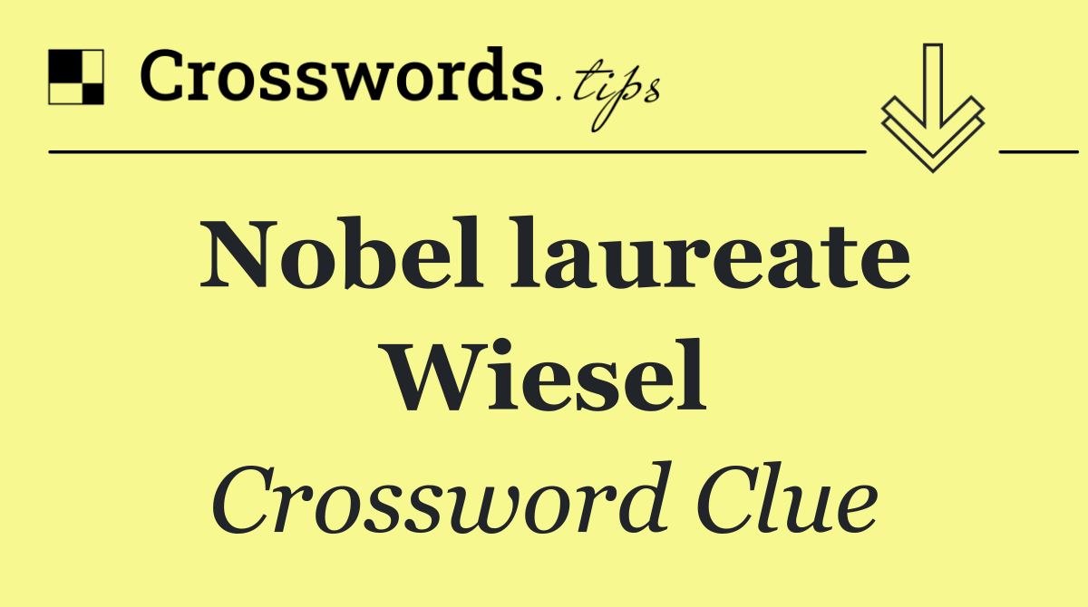 Nobel laureate Wiesel