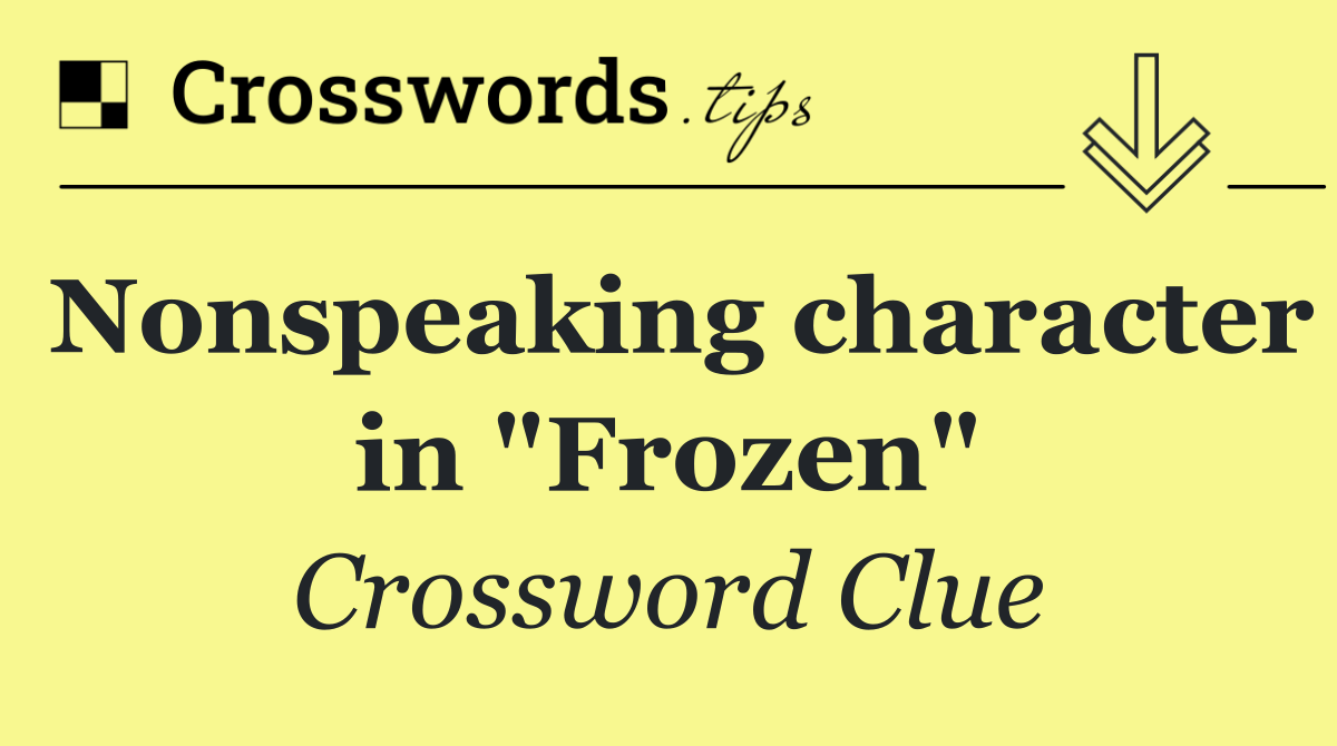 Nonspeaking character in "Frozen"