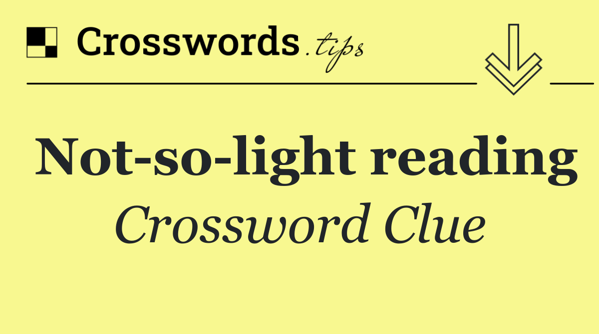 Not so light reading