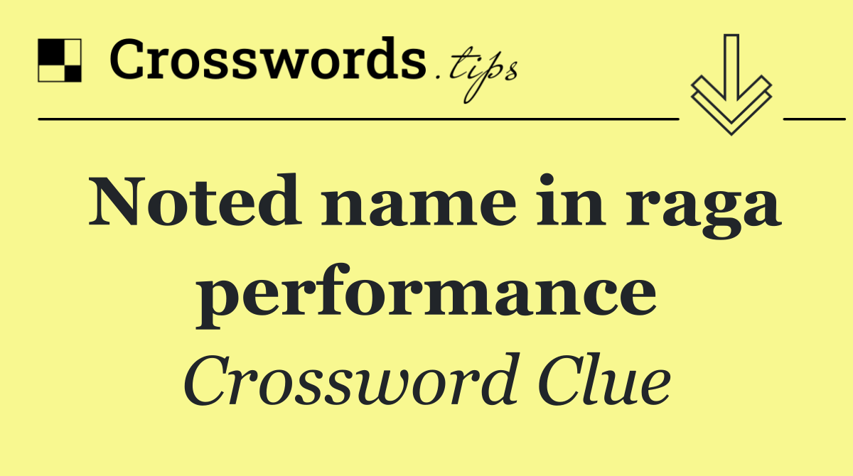 Noted name in raga performance