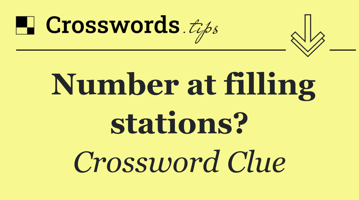 Number at filling stations?