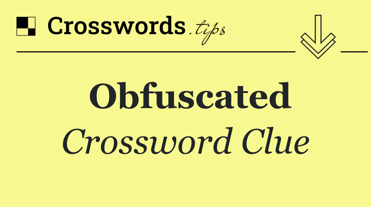 Obfuscated