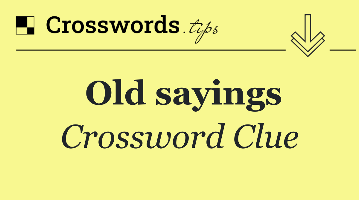 Old sayings