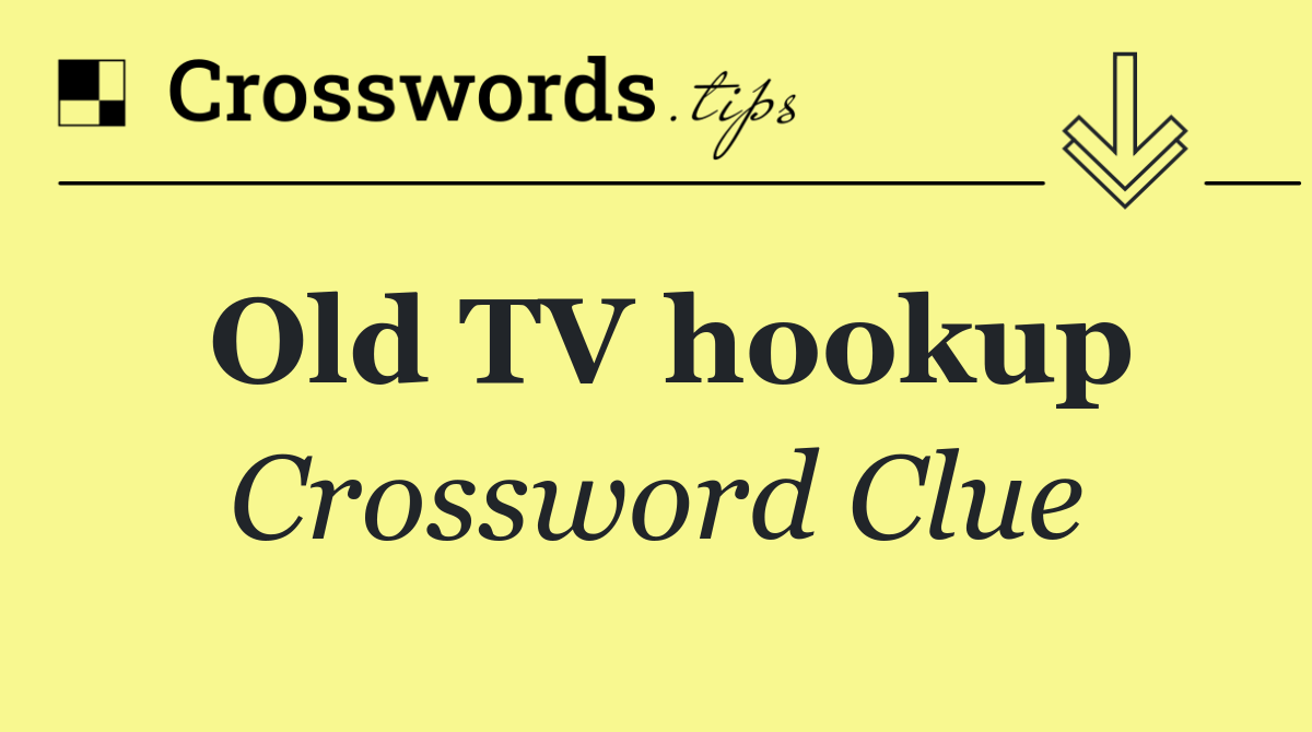 Old TV hookup