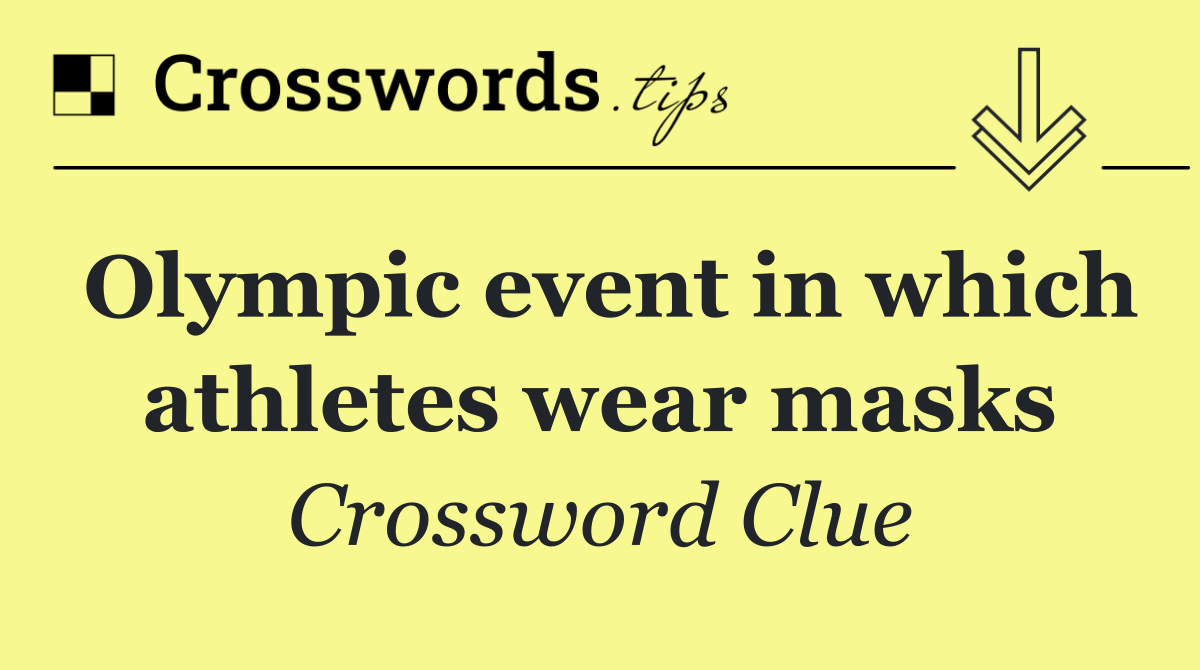 Olympic event in which athletes wear masks