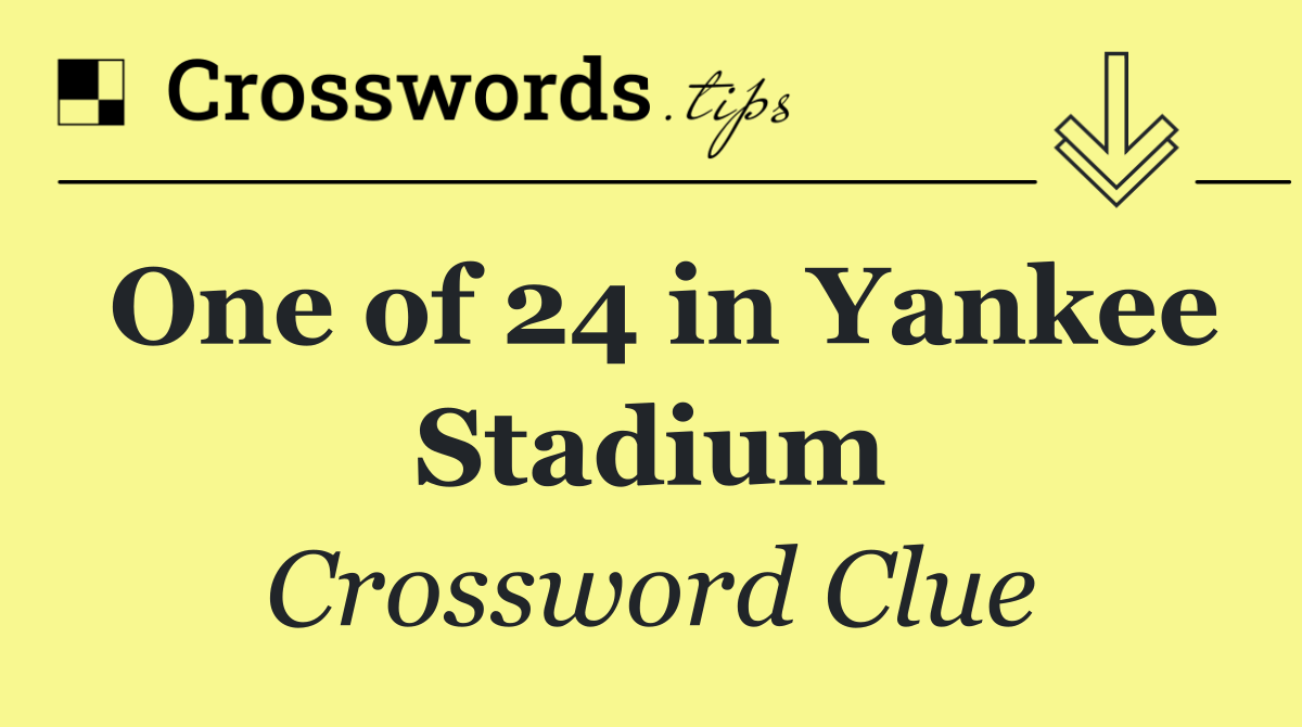 One of 24 in Yankee Stadium
