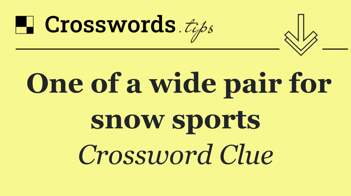 One of a wide pair for snow sports