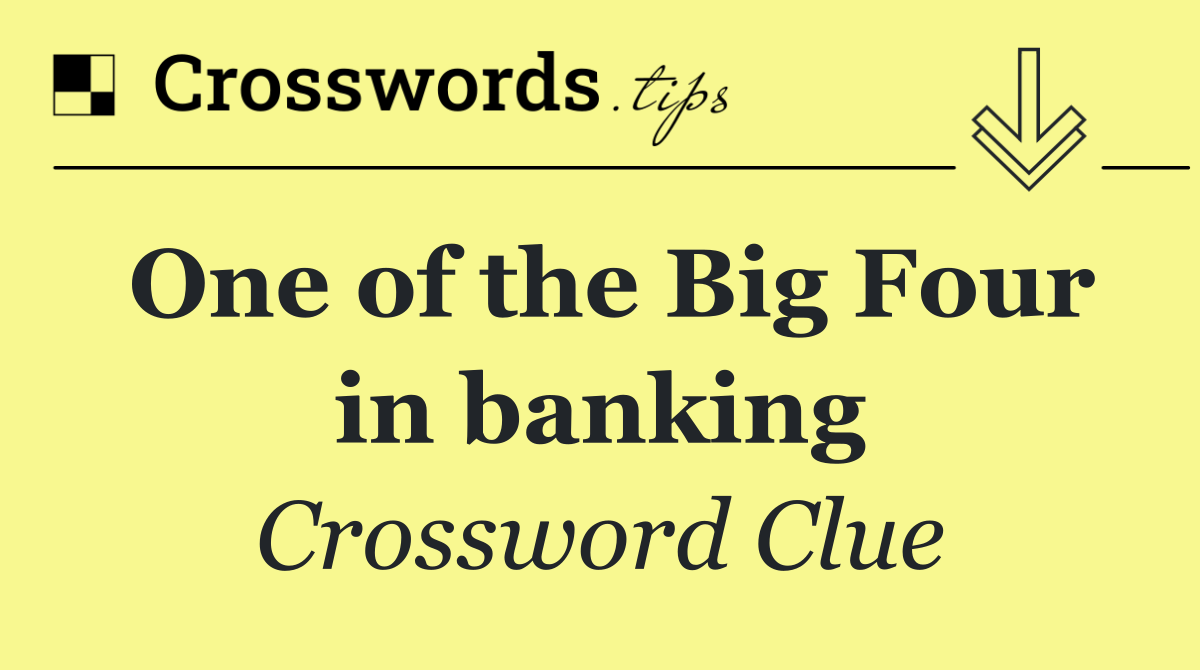 One of the Big Four in banking