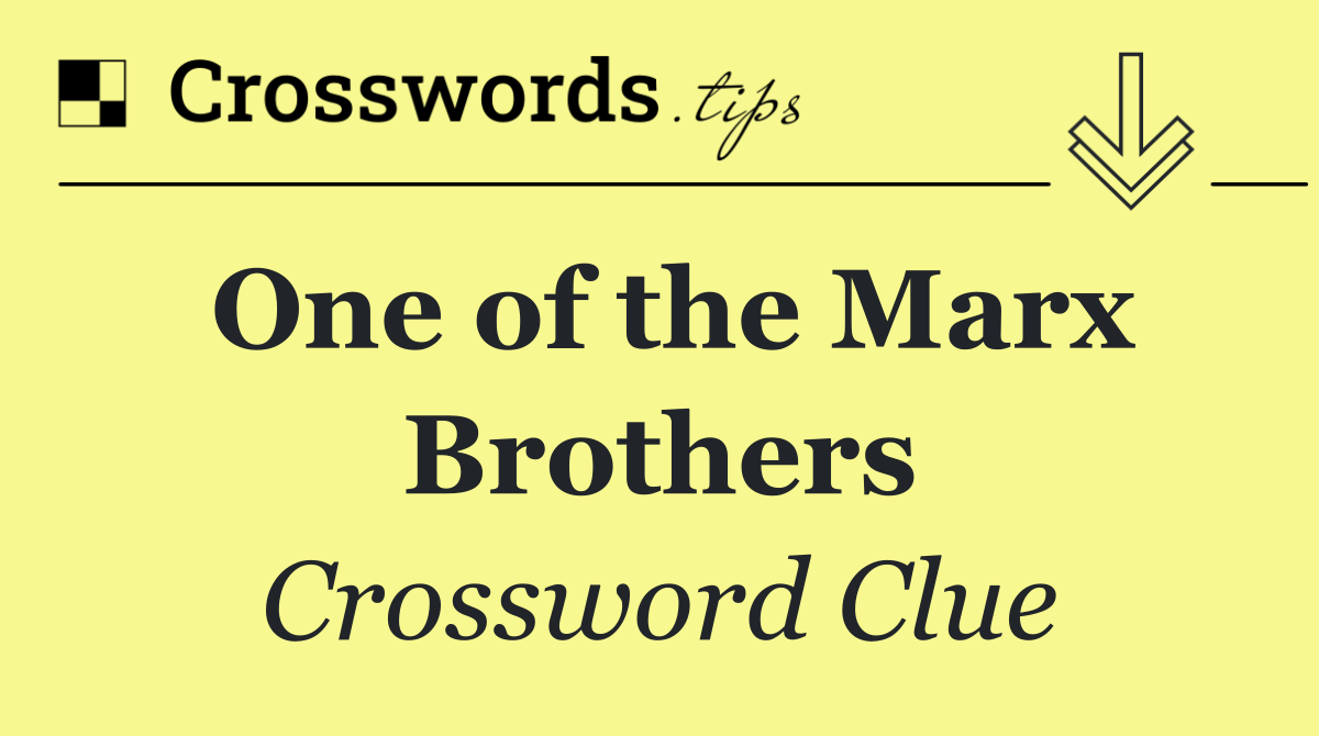One of the Marx Brothers